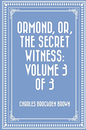 Ormond, or, The Secret Witness: Volume 3 of 3 von CreateSpace Independent Publishing Platform